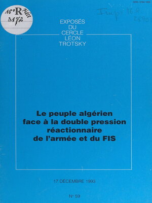 cover image of Le peuple algérien face à la double pression réactionnaire de l'armée et du FIS